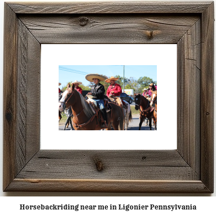 horseback riding near me in Ligonier, Pennsylvania